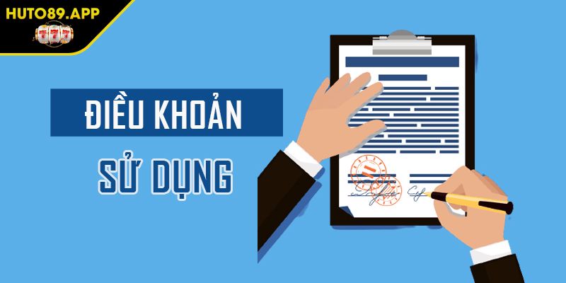Điều Khoản Sử Dụng HUTO89 3 Những điều cần lưu ý về điều khoản sử dụng HUTO89